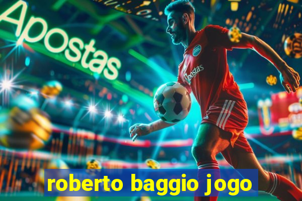 roberto baggio jogo